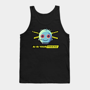 AI Is Your Friend #1 Tank Top